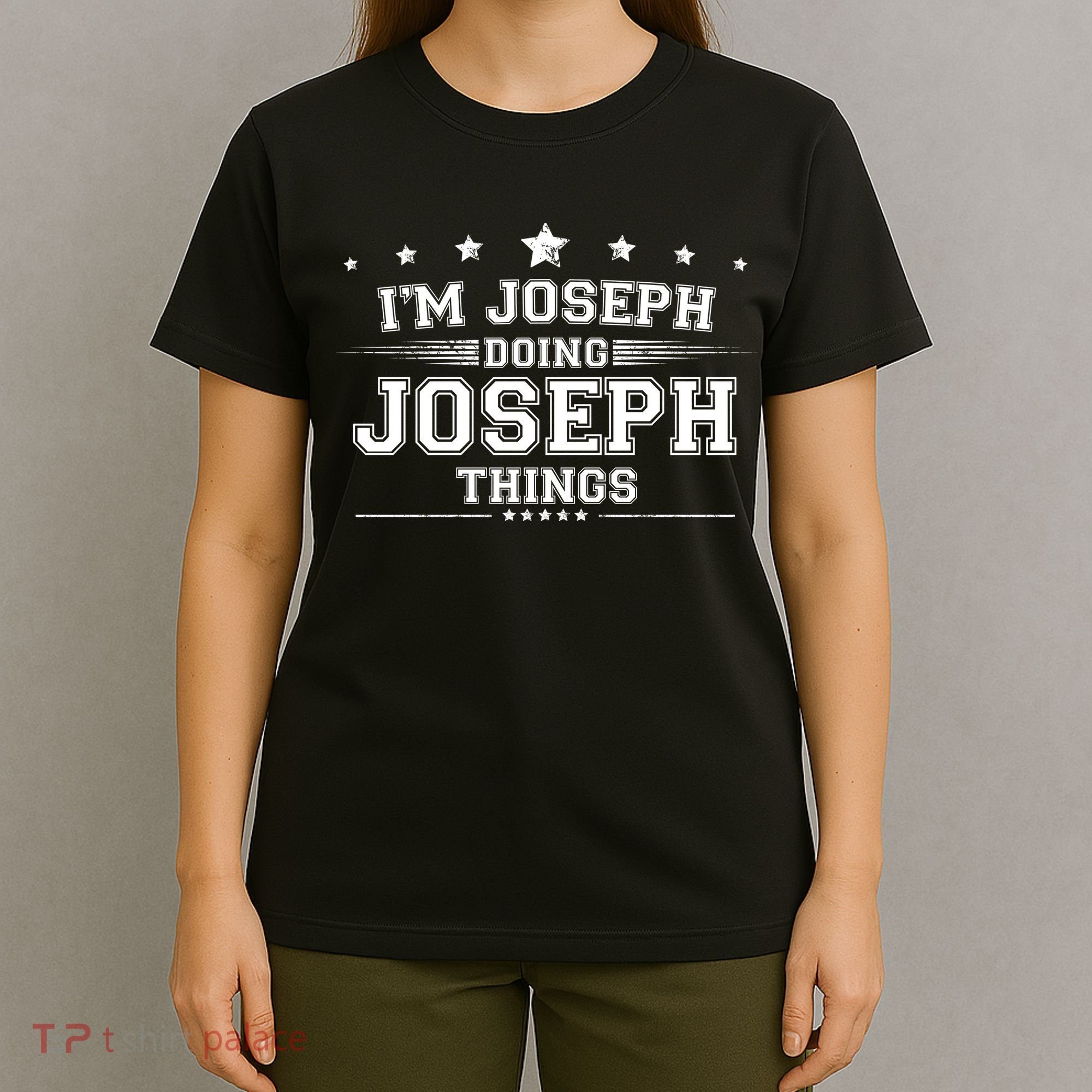 Im Joseph Doing Joseph Things T-Shirt