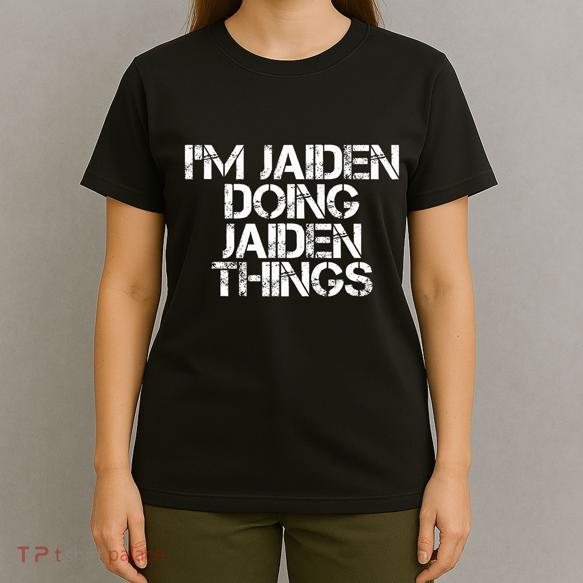 IM Jaiden Doing Jaiden Things Name Funny Birthday Gift Idea T-Shirt