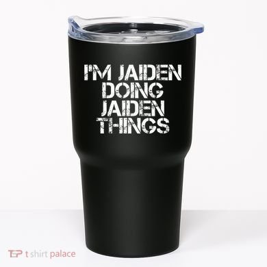 IM Jaiden Doing Jaiden Things Name Funny Birthday Gift Idea Tumbler