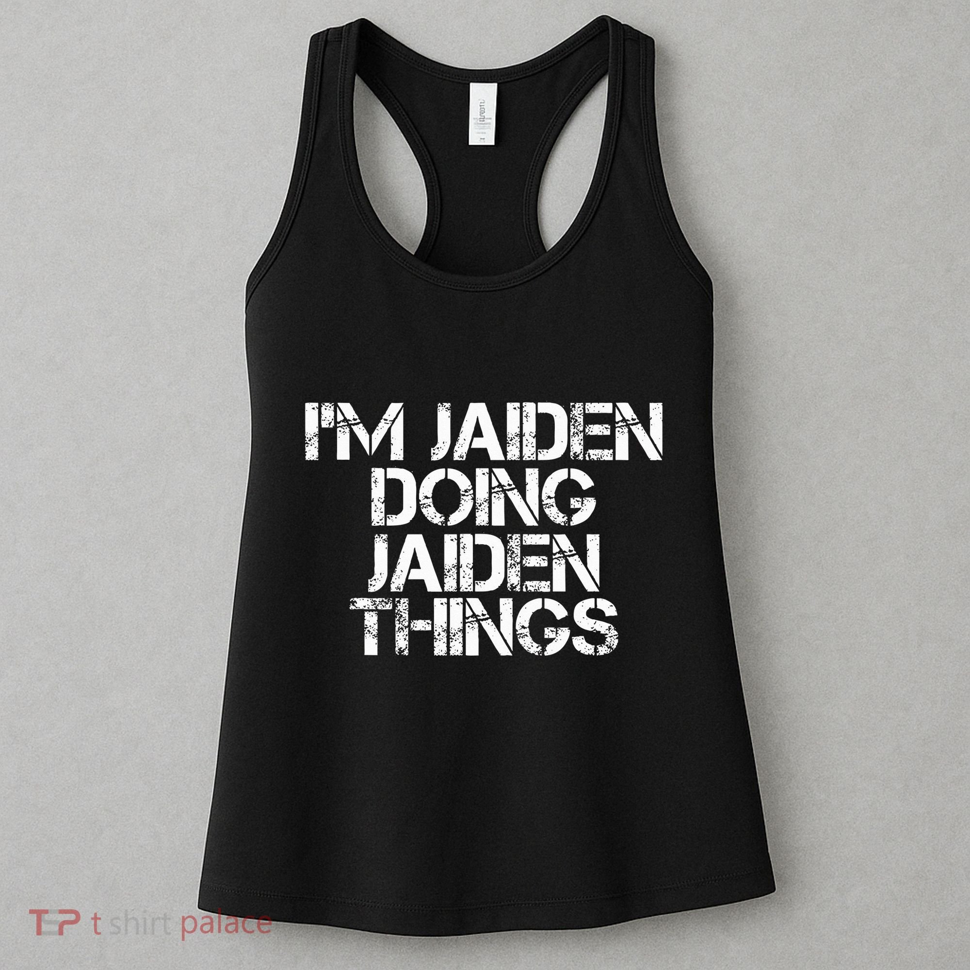 IM Jaiden Doing Jaiden Things Name Funny Birthday Gift Idea Women's Tank Top