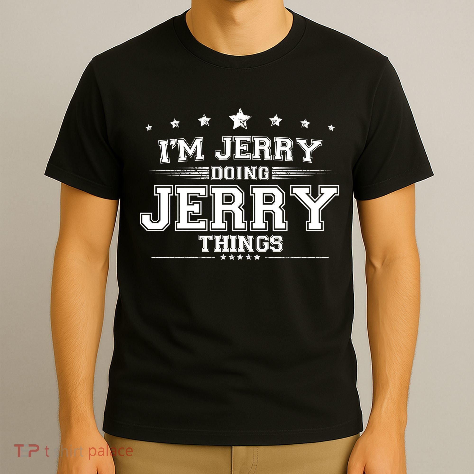 Im Jerry Doing Jerry Things T-Shirt