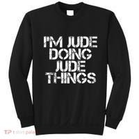 IM Jude Doing Jude Things Funny Birthday Name Gift Idea Sweatshirt thumb 0