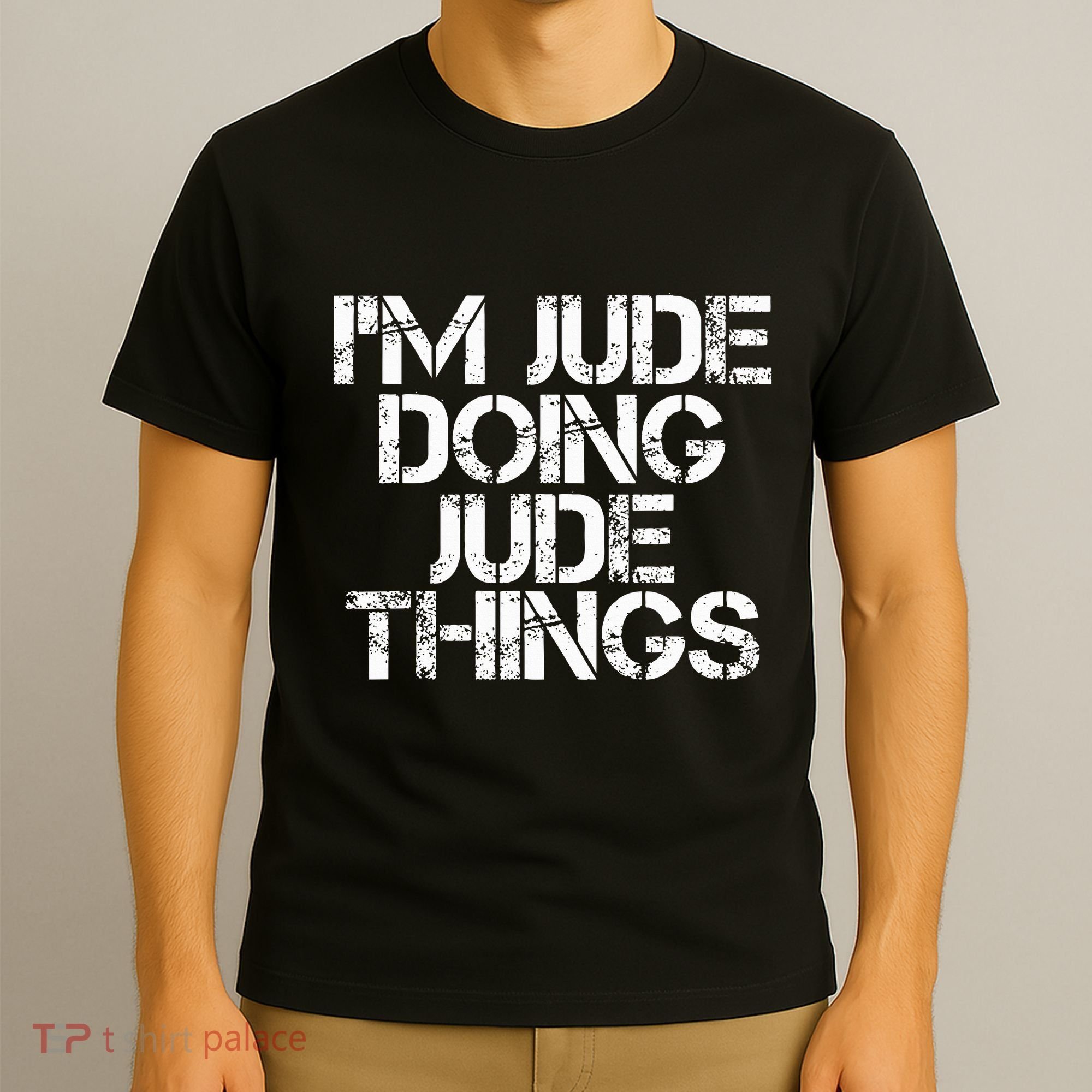 IM Jude Doing Jude Things Funny Birthday Name Gift Idea T-Shirt