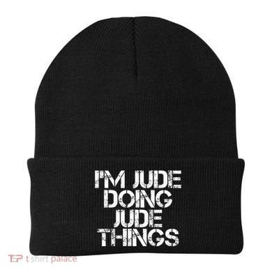 IM Jude Doing Jude Things Funny Birthday Name Gift Idea Beanie