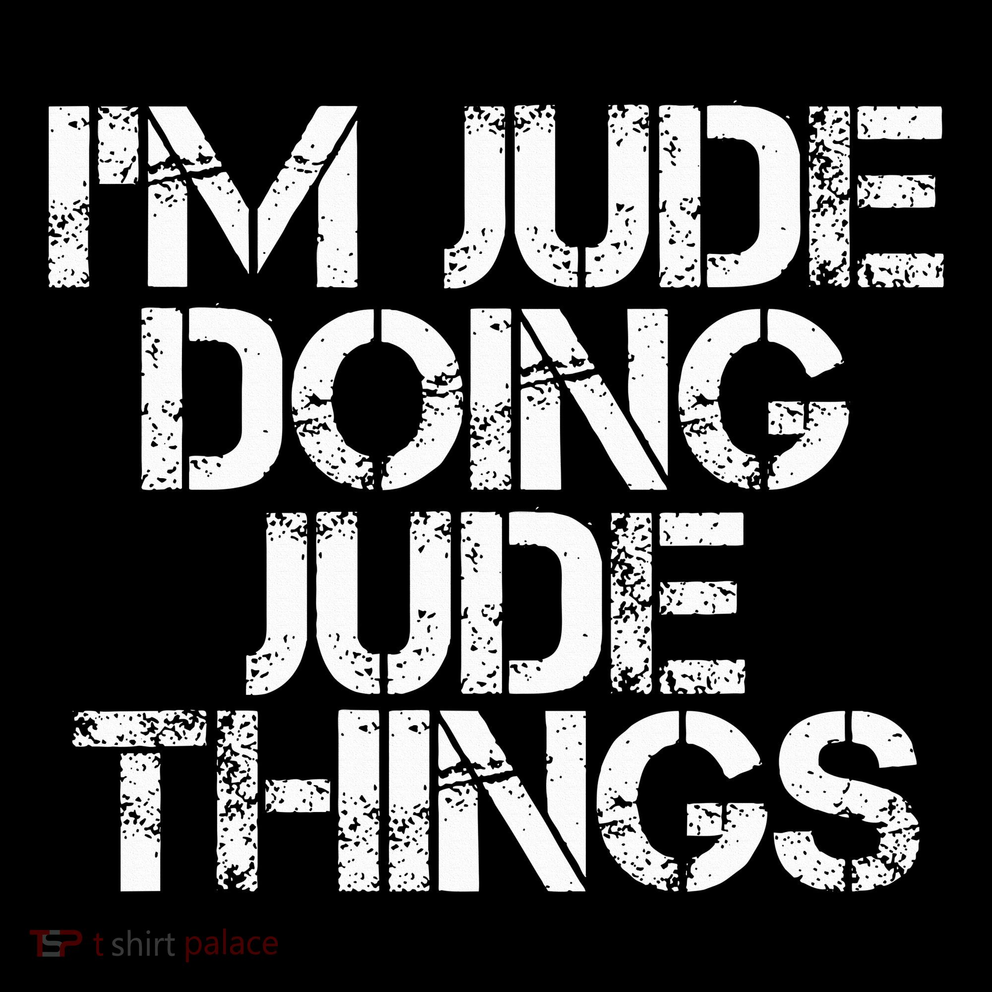 IM Jude Doing Jude Things Funny Birthday Name Gift Idea Women's Hoodie