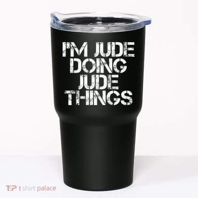 IM Jude Doing Jude Things Funny Birthday Name Gift Idea Tumbler