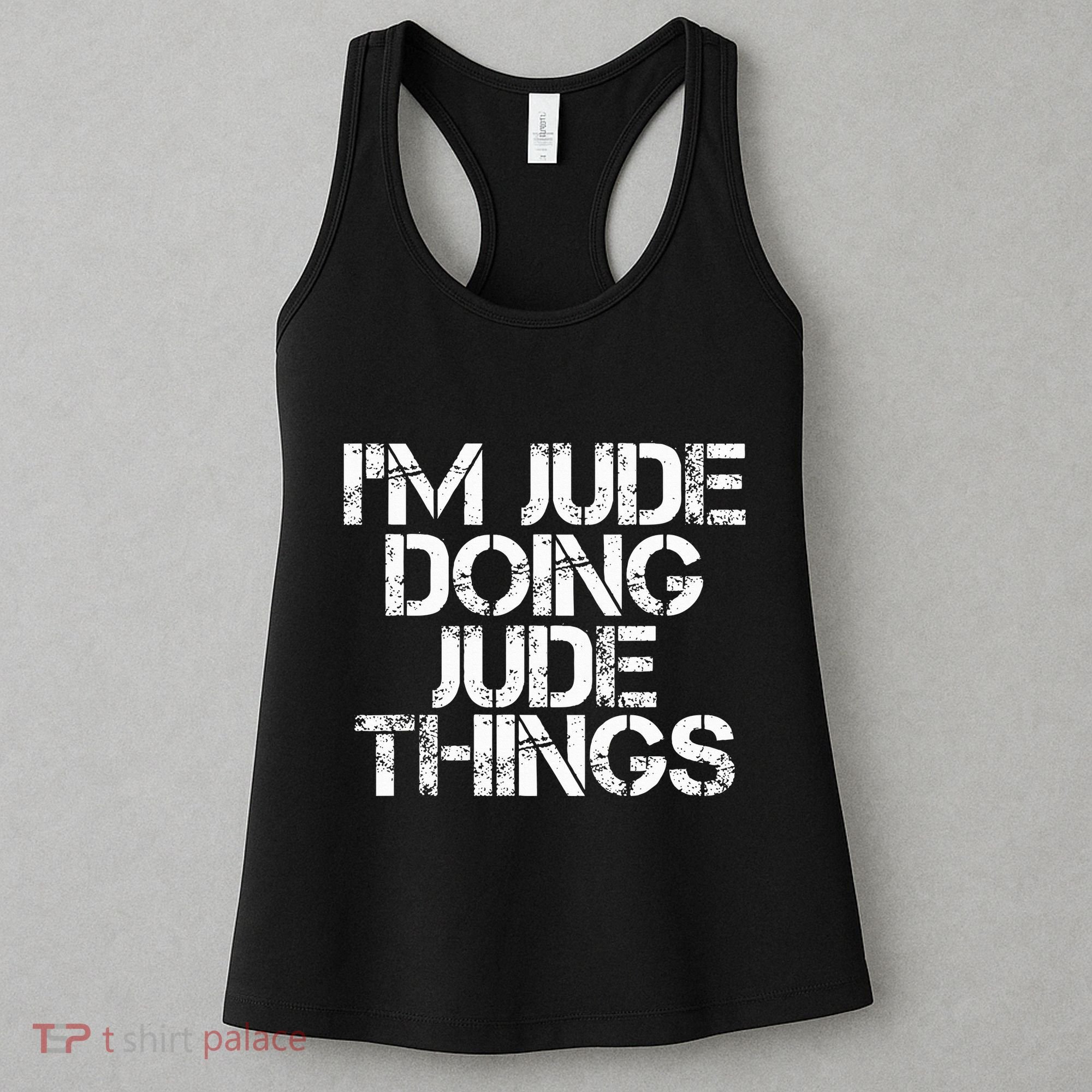 IM Jude Doing Jude Things Funny Birthday Name Gift Idea Women's Tank Top