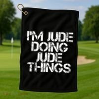 IM Jude Doing Jude Things Funny Birthday Name Gift Idea Golf Towel thumb 1