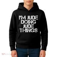 IM Jude Doing Jude Things Funny Birthday Name Gift Idea Kids Hoodie thumb 4