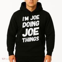 IM Joe Doing Joe Things Personalized Name Joe Gifts Idea Hoodie thumb 2
