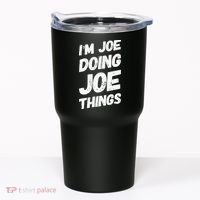IM Joe Doing Joe Things Personalized Name Joe Gifts Idea Tumbler thumb 0