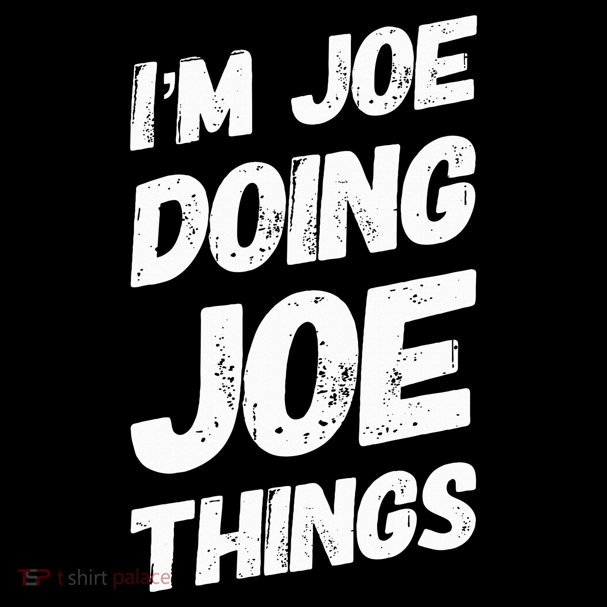 IM Joe Doing Joe Things Personalized Name Joe Gifts Idea Women's Tank Top