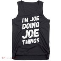 IM Joe Doing Joe Things Personalized Name Joe Gifts Idea Tank Top thumb 0