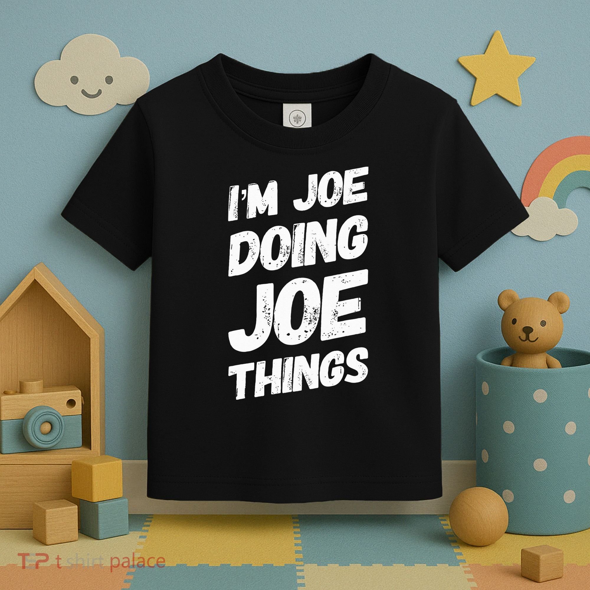 IM Joe Doing Joe Things Personalized Name Joe Gifts Idea Toddler T-Shirt