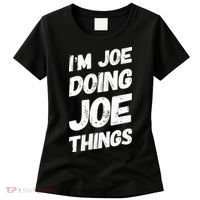 IM Joe Doing Joe Things Personalized Name Joe Gifts Idea Women's T-Shirt thumb 0