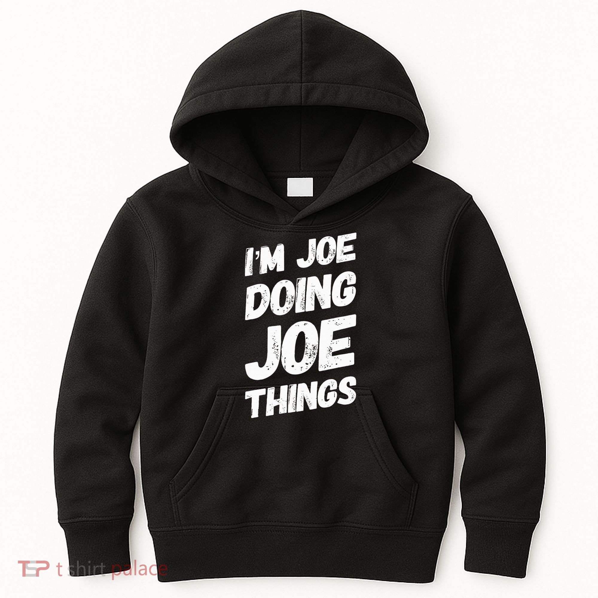IM Joe Doing Joe Things Personalized Name Joe Gifts Idea Kids Hoodie