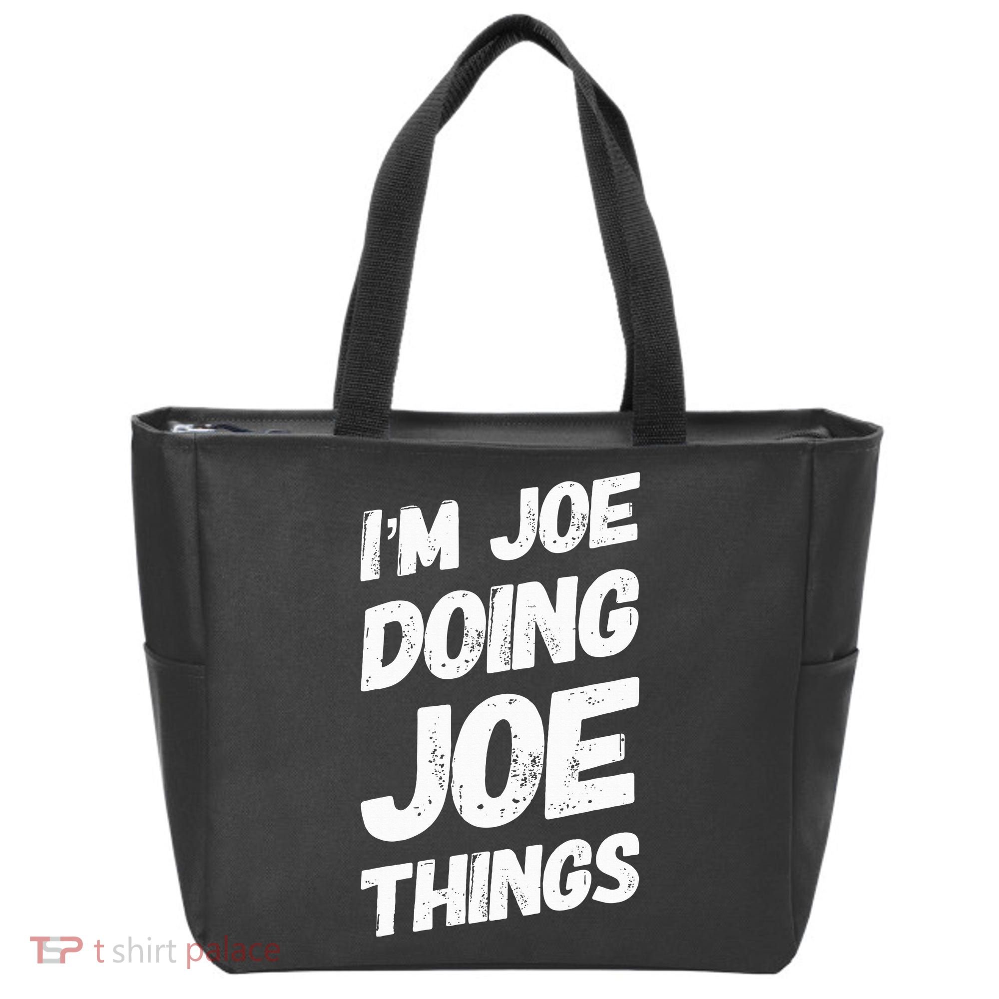 IM Joe Doing Joe Things Personalized Name Joe Gifts Idea Tote Bag
