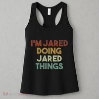 IM Jared Doing Jared Things Funny First Name Jared Women's Tank Top thumb 3