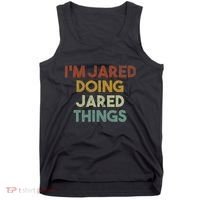 IM Jared Doing Jared Things Funny First Name Jared Tank Top thumb 0