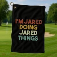IM Jared Doing Jared Things Funny First Name Jared Golf Towel thumb 1