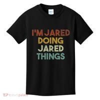 IM Jared Doing Jared Things Funny First Name Jared Kids T-Shirt thumb 0