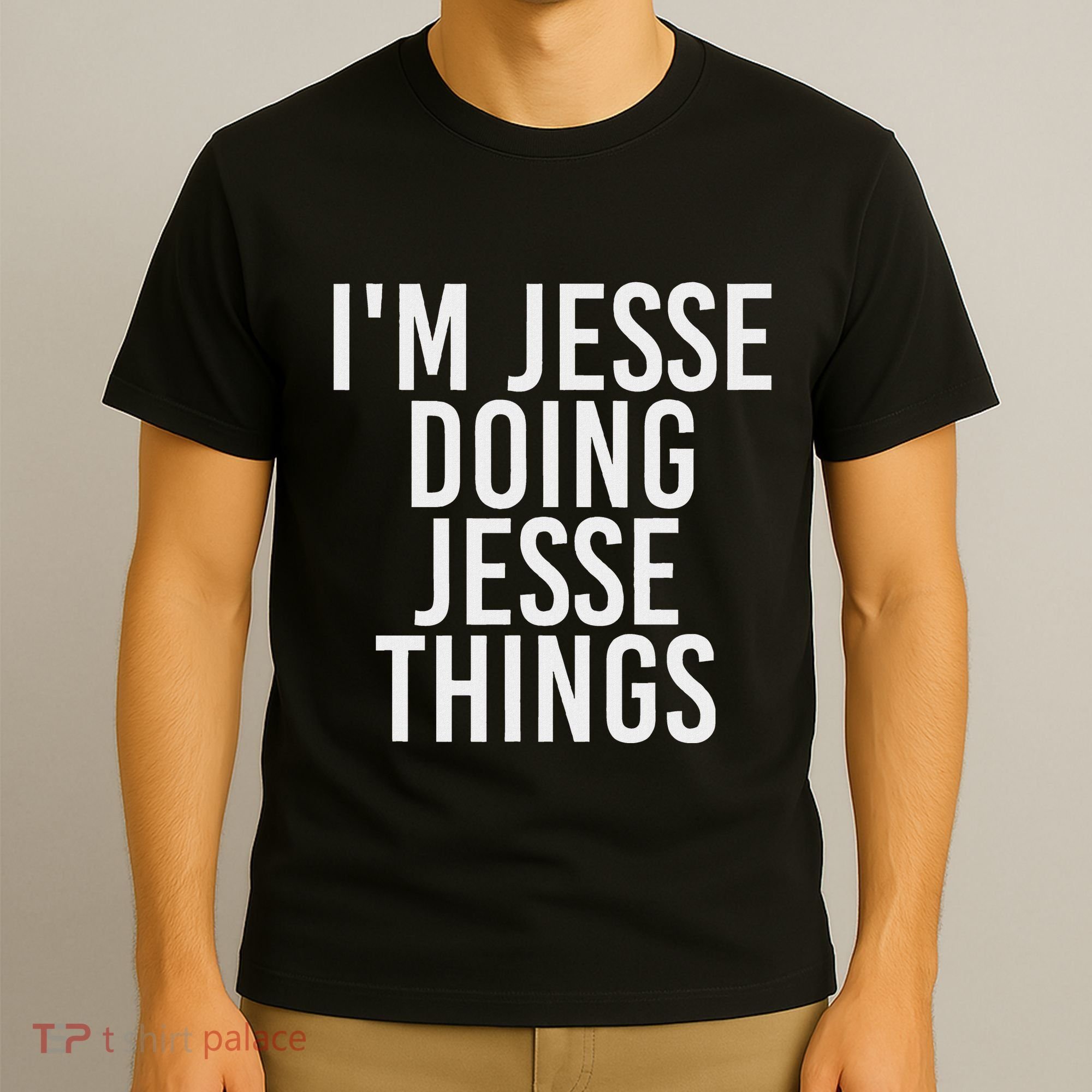 IM Jesse Doing Jesse Things Funny Christmas Gift Idea T-Shirt
