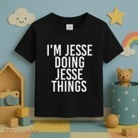 IM Jesse Doing Jesse Things Funny Christmas Gift Idea Toddler T-Shirt thumb 3