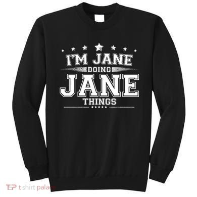Im Jane Doing Jane Things Sweatshirt