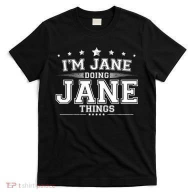 Im Jane Doing Jane Things T-Shirt