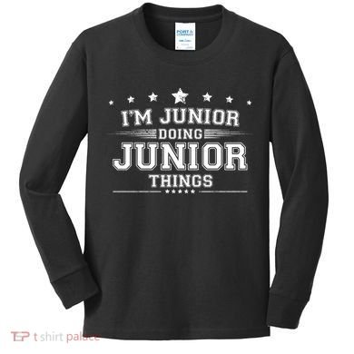 Im Junior Doing Junior Things Kids Long Sleeve Shirt