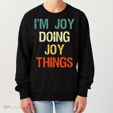 I'M Joy Doing Joy Things Personalized First Name Gift Women's Sweatshirt