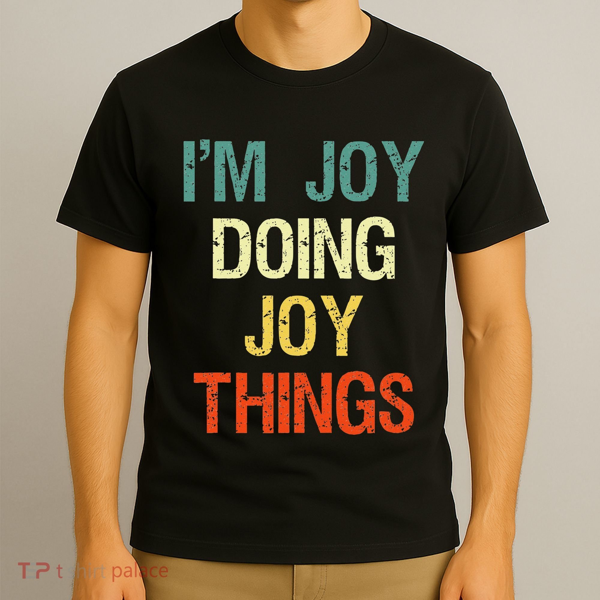 I'M Joy Doing Joy Things Personalized First Name Gift T-Shirt