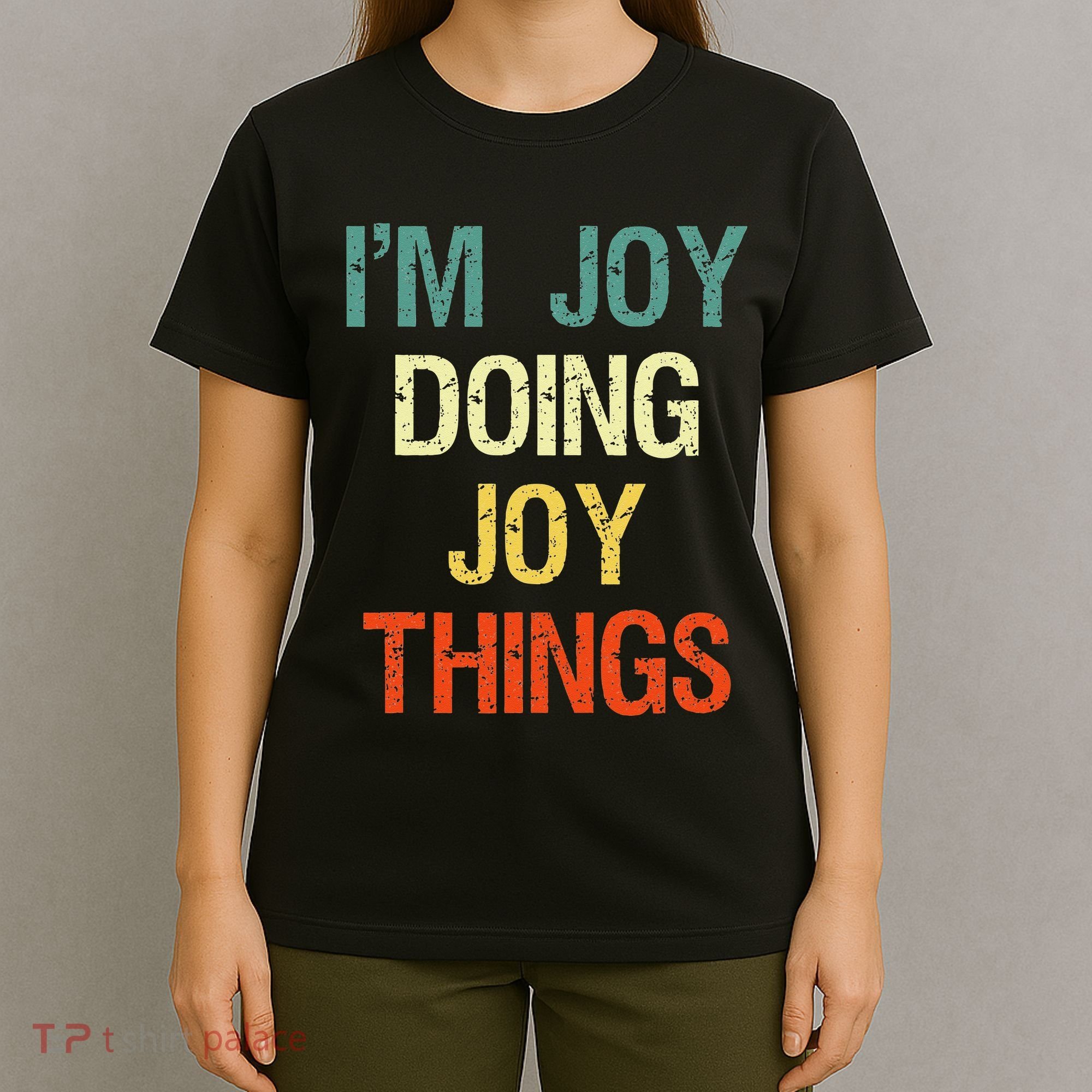 I'M Joy Doing Joy Things Personalized First Name Gift T-Shirt