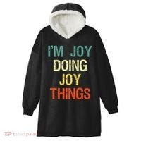 I'M Joy Doing Joy Things Personalized First Name Gift Hooded Wearable Blanket thumb 0