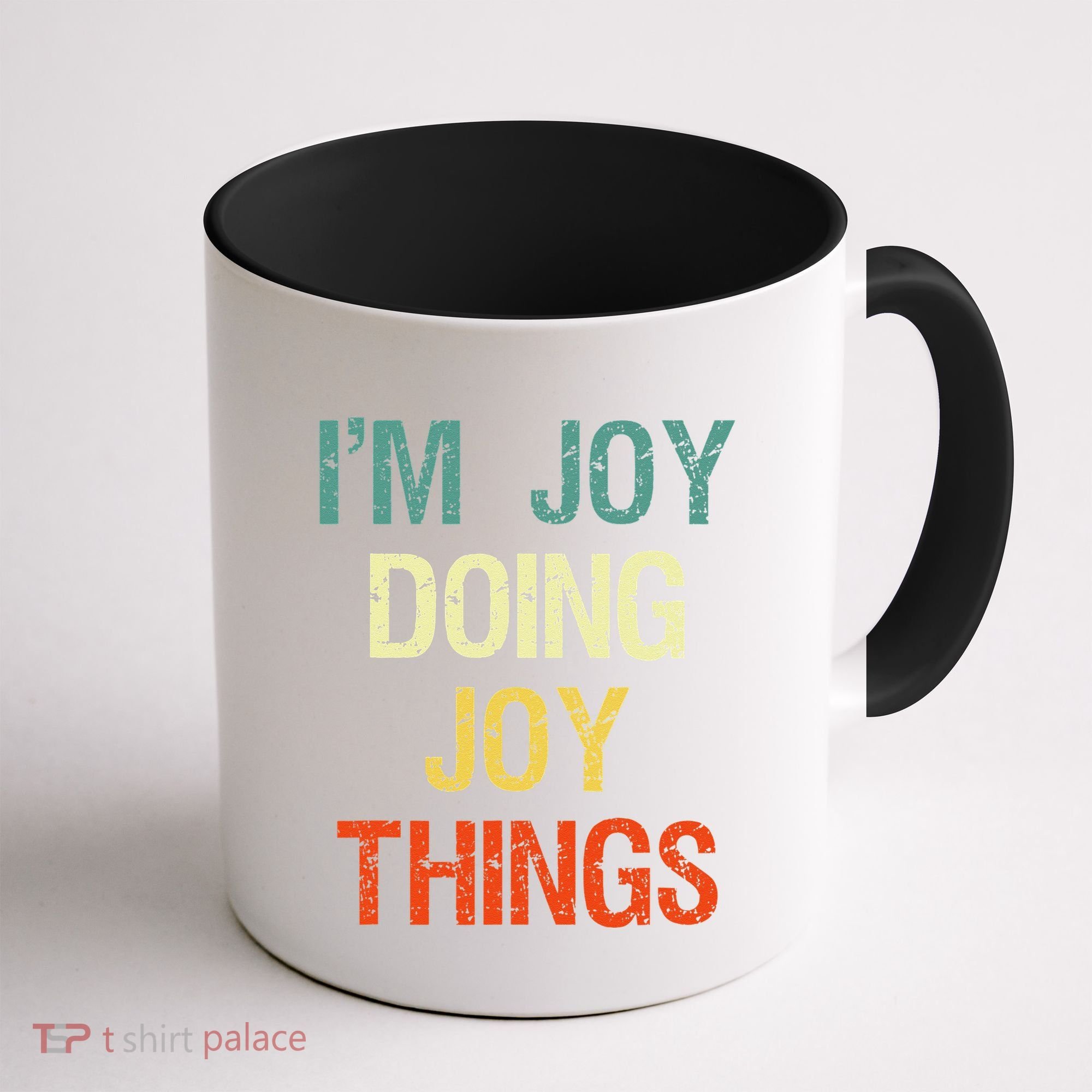 I'M Joy Doing Joy Things Personalized First Name Gift Coffee Mug