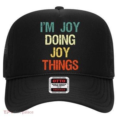 I'M Joy Doing Joy Things Personalized First Name Gift Hat