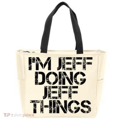 IM Jeff Doing Jeff Things Name Funny Birthday Gift Idea Tote Bag