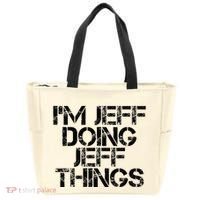 IM Jeff Doing Jeff Things Name Funny Birthday Gift Idea Tote Bag thumb 0