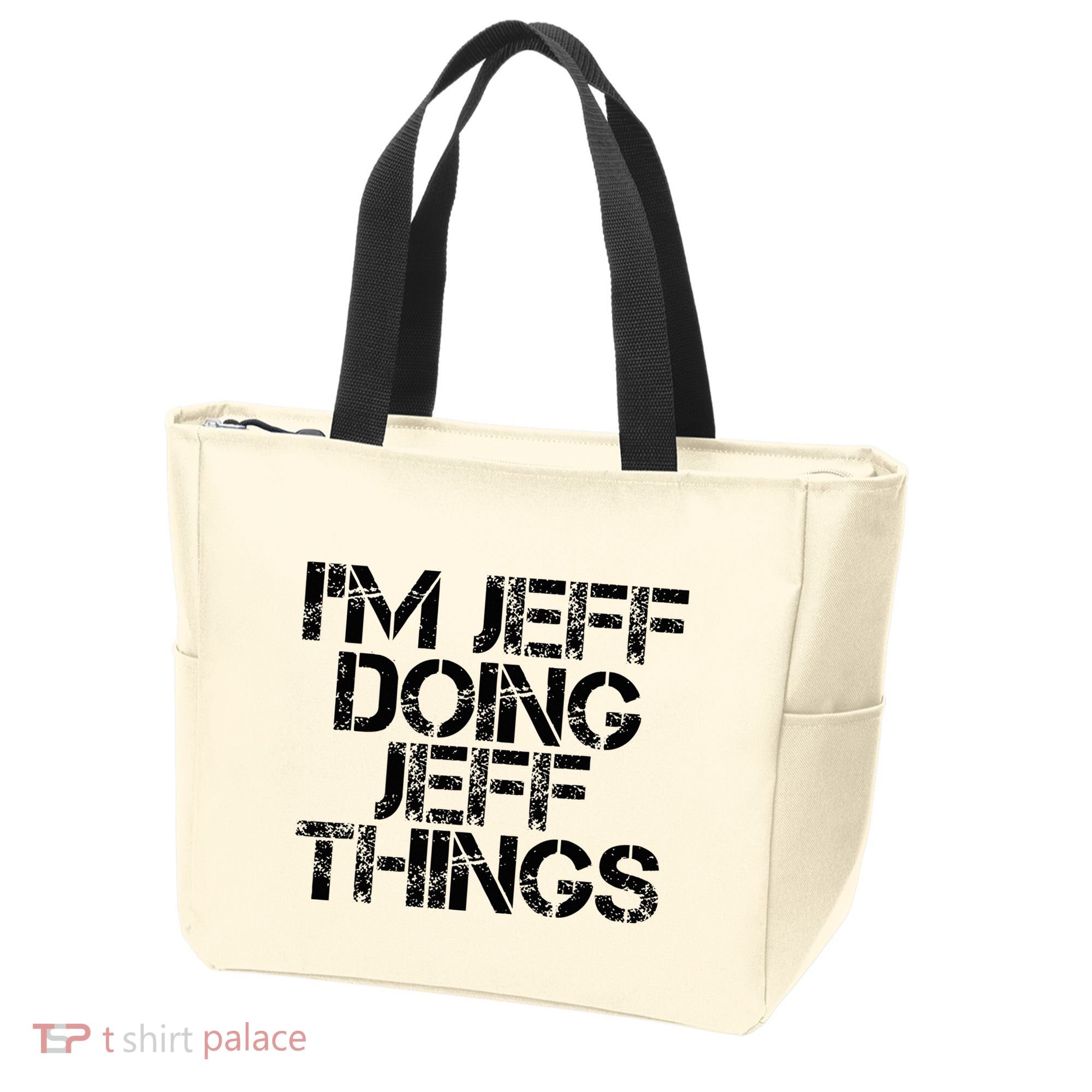IM Jeff Doing Jeff Things Name Funny Birthday Gift Idea Tote Bag