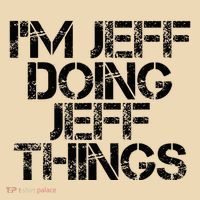 IM Jeff Doing Jeff Things Name Funny Birthday Gift Idea Tote Bag thumb 4