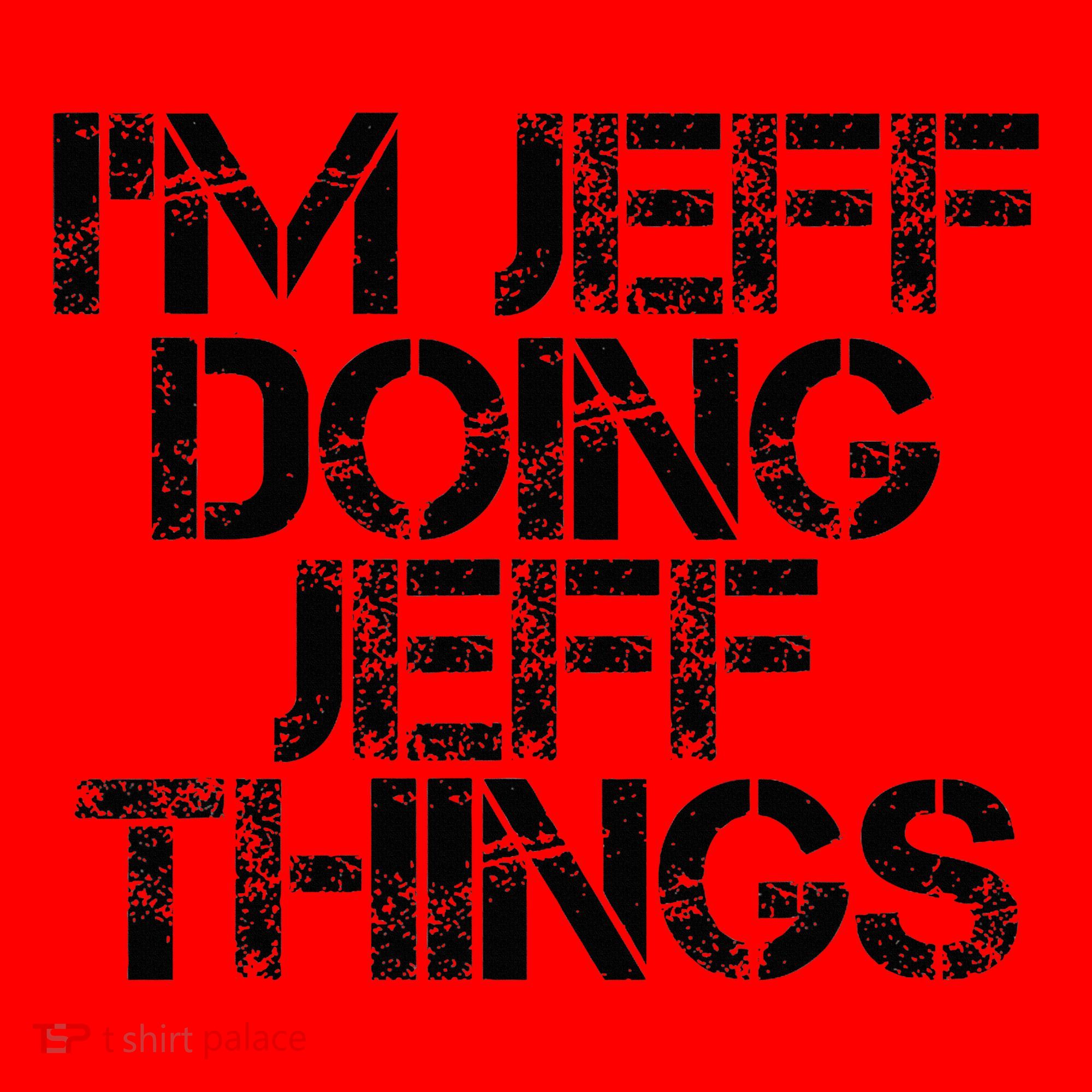IM Jeff Doing Jeff Things Name Funny Birthday Gift Idea Santa Hat