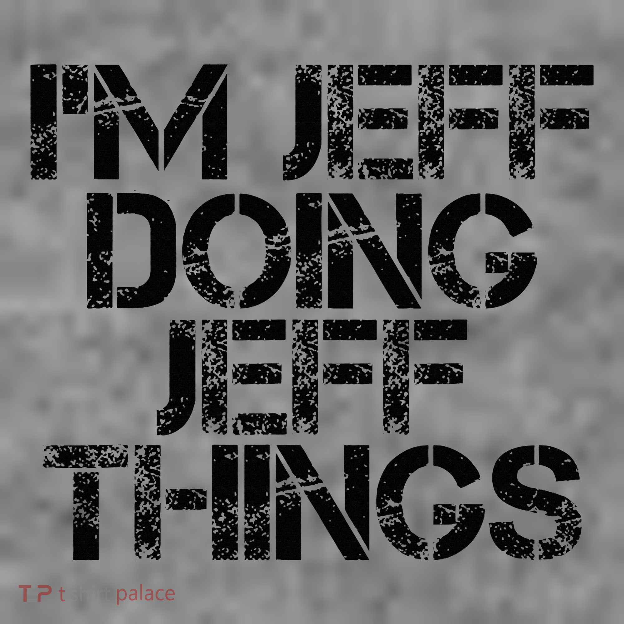 IM Jeff Doing Jeff Things Name Funny Birthday Gift Idea Toddler Hoodie