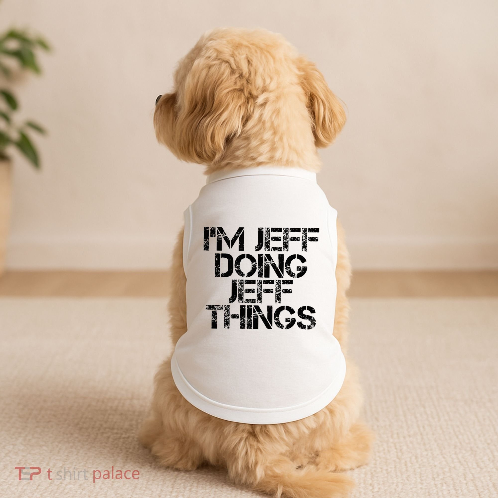 IM Jeff Doing Jeff Things Name Funny Birthday Gift Idea Doggie Tank