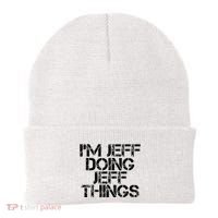 IM Jeff Doing Jeff Things Name Funny Birthday Gift Idea Beanie thumb 0