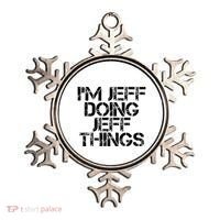 IM Jeff Doing Jeff Things Name Funny Birthday Gift Idea Ornament thumb 0