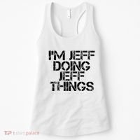 IM Jeff Doing Jeff Things Name Funny Birthday Gift Idea Women's Tank Top thumb 0