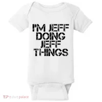 IM Jeff Doing Jeff Things Name Funny Birthday Gift Idea Baby Bodysuit thumb 0