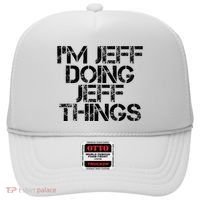 IM Jeff Doing Jeff Things Name Funny Birthday Gift Idea Hat thumb 0