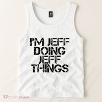 IM Jeff Doing Jeff Things Name Funny Birthday Gift Idea Tank Top thumb 2