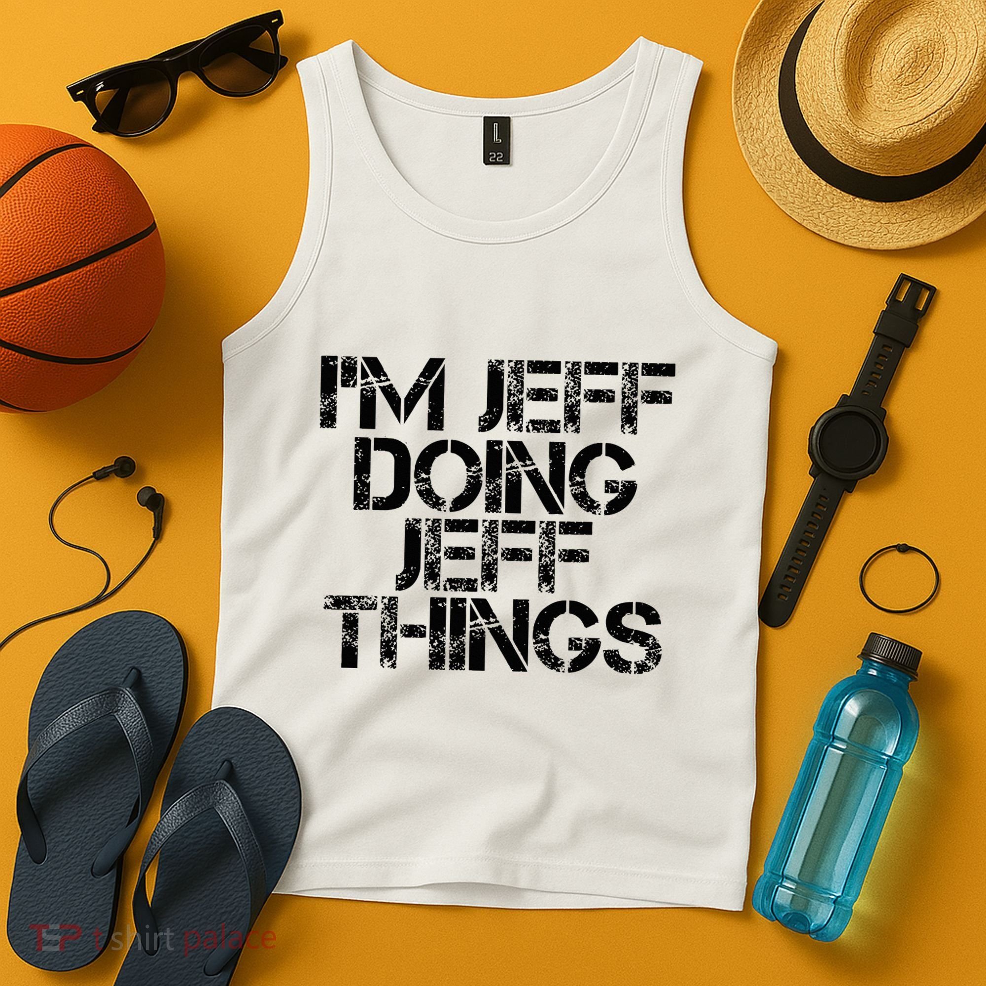 IM Jeff Doing Jeff Things Name Funny Birthday Gift Idea Tank Top